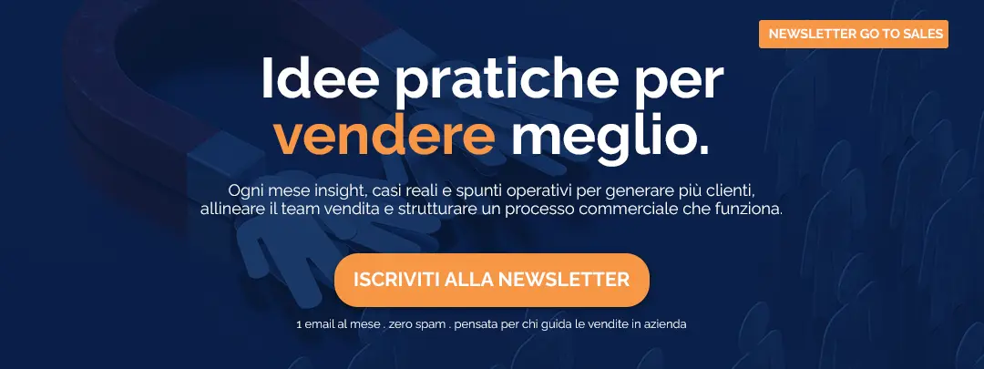Idee pratiche per vendere meglio Iscrizione newsletter go to sales strategia commerciale integrata